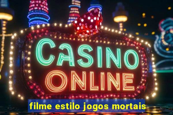 filme estilo jogos mortais